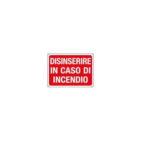 Cartello informazione Disinserire in caso d'inc.