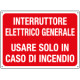 Cartello informazione INTERRUT. ELETTRIC. GENERALE. .
