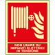 Cartello luminescente non usare su impianti elettr. . . . EN ISO 7010