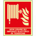 Cartello luminescente non usare su impianti elettr. . . . EN ISO 7010