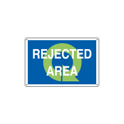 Sign information REJECTED AREA