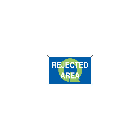 Sign information REJECTED AREA