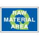 Sign information RAW MATERIAL AREA