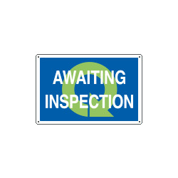 Sign information AWAITING INSPECTION