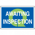 Sign information AWAITING INSPECTION