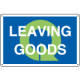 Sign information LEAVING GOODS