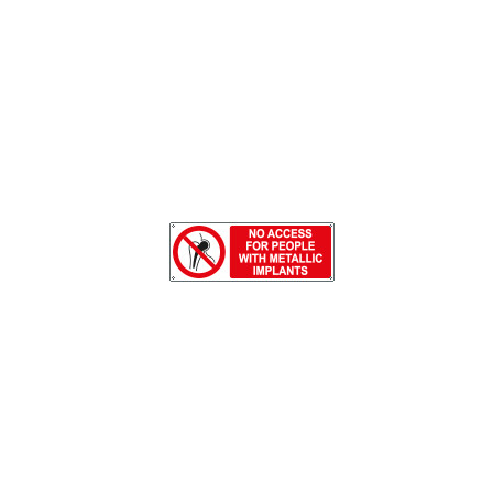 Sign prohibition NO ACCES FOR PEOPLE WITH METALLIC. . EN ISO 7010 P014