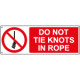 Sign prohibition DO NOT TIE KNOTS EN ISO 7010 P030