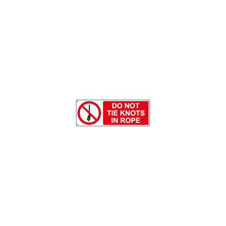 Sign prohibition DO NOT TIE KNOTS EN ISO 7010 P030