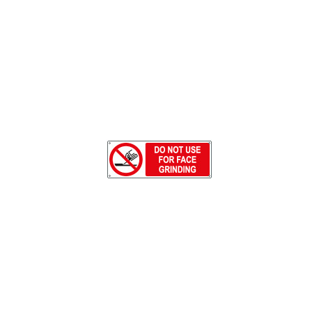 Sign prohibition NO NOT USE FOR FACE GRINDING EN ISO 7010 P032