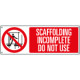 Sign prohibition SCAFFOLDING INCOMPLETE DO NOT USE EN ISO 7010 P025