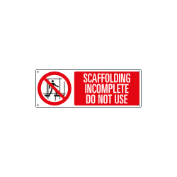 Sign prohibition SCAFFOLDING INCOMPLETE DO NOT USE EN ISO 7010 P025