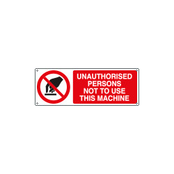 Sign prohibition UNAUTH. PERS NOT TO USE this machine EN ISO 7010