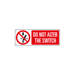 Sign prohibition DO NOT ALTER THE SWITC EN ISO 7010 P031