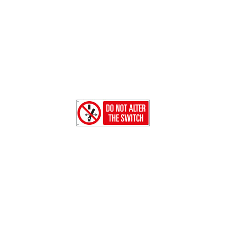 Sign prohibition DO NOT ALTER THE SWITC EN ISO 7010 P031