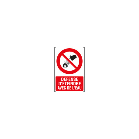 Sign prohibition DEFENSE D'ETEINDRE avec de l'eau EN ISO 7010