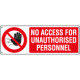 Sign prohib. self-adhes. NO ACCESS FOR . .