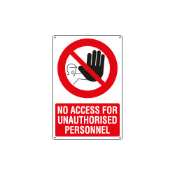 Sign prohibition NO ACCESS FOR. . .