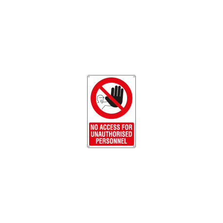 Sign prohibition NO ACCESS FOR. . .