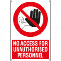 Sign prohibition NO ACCESS FOR. . .