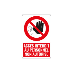 Sign prohibition ACCES INTERDIT AU. . .