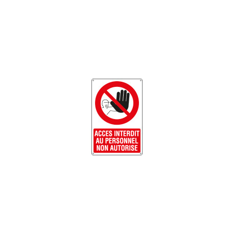 Sign prohibition ACCES INTERDIT AU. . .