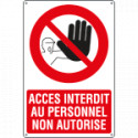 Sign prohibition ACCES INTERDIT AU. . .