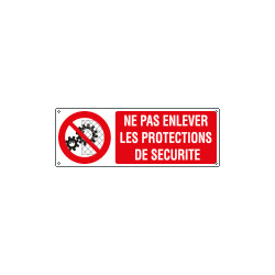 Sign prohibition NE PAS ENLEVER LE. .