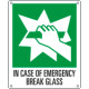 Sign emergency IN CASE OF EMERGENCY BREAK GLASS EN ISO 7010 E008
