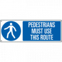 Sign hazard PEDESTRIANS MUST USE THISROUTE EN ISO 7010 M024