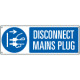 Sign hazard DISCONNECT MAINS PLUG EN ISO 7010 M006