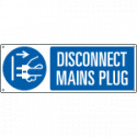 Sign hazard DISCONNECT MAINS PLUG EN ISO 7010 M006