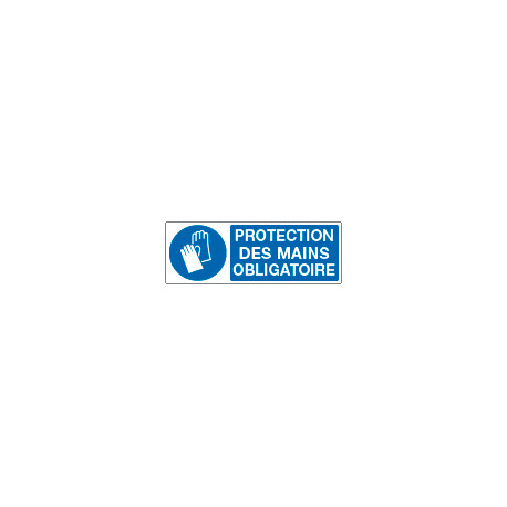 Sign mandatory PROTECTION DES MAINS EN ISO 7010