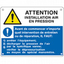 Sign ATTENTION INSTALLATION AIR EN PRESSION EN ISO 7010