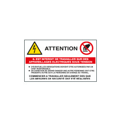 Sign warning"ATTENTION IL EST INTERDIT DE TRAVAILLER SUR. . "EN ISO 7010