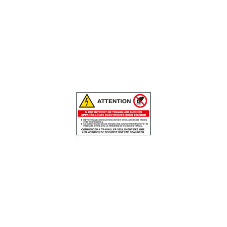 Sign warning"ATTENTION IL EST INTERDIT DE TRAVAILLER SUR. . "EN ISO 7010