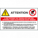 Sign warning"ATTENTION IL EST INTERDIT DE TRAVAILLER SUR. . "EN ISO 7010
