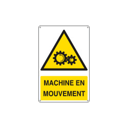Sign hazard MACHINE EN MOUVEMENT