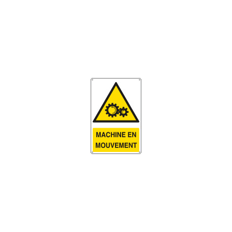 Sign hazard MACHINE EN MOUVEMENT