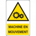 Sign hazard MACHINE EN MOUVEMENT