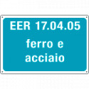 Cartello alluminio rifiuti speciali EER 17. 04. 05
