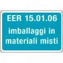Cartelli alluminio rifiuti speciali EER 15. 01. 06