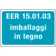 Cartello alluminio rifiuti speciali EER 15. 01. 03
