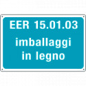 Cartello alluminio rifiuti speciali EER 15. 01. 03