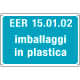 Cartello alluminio rifiuti speciali EER 15. 01. 02