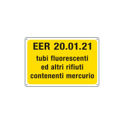 Cartello alluminio rifiuti pericolosi EER 20. 01. 21