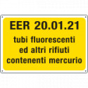 Cartello alluminio rifiuti pericolosi EER 20. 01. 21