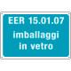 Cartello alluminio rifiuti speciali EER 15. 01. 07