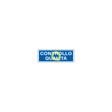 Cartello informazione Controllo qualita'