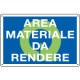 Cartello qualità AREA MATERIALI DA RENDERE